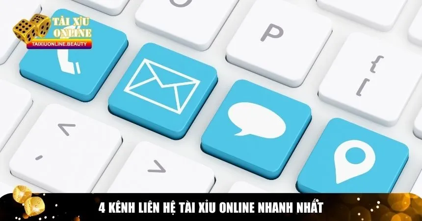 Đa dạng kênh liên hệ với tài xỉu online
