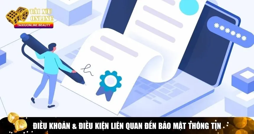 Điều khoản & điều kiện liên quan đến bảo mật thông tin