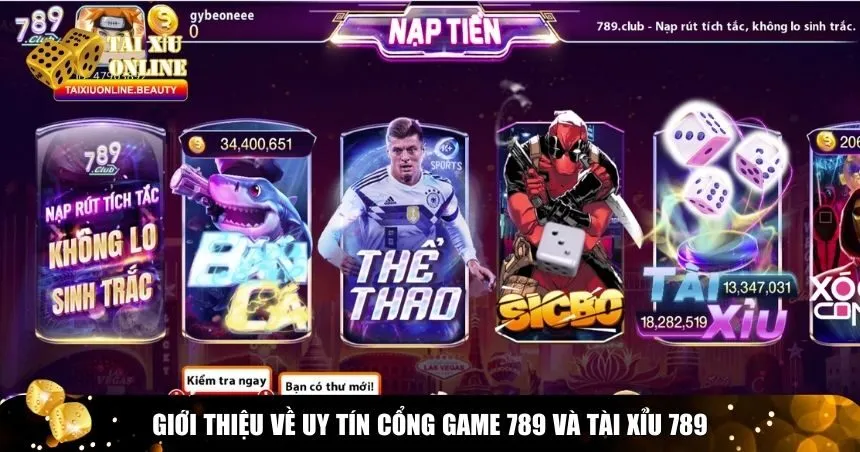 Giới thiệu về uy tín cổng game 789 và tài xỉu 789