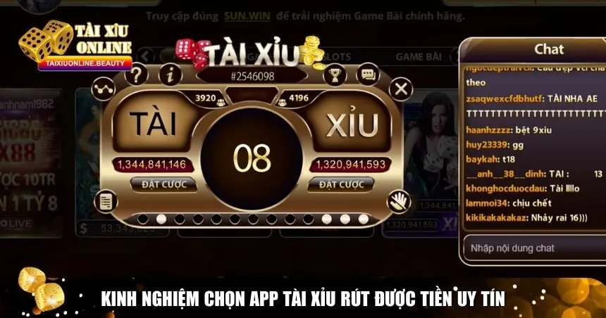 Kinh nghiệm chọn app Tài Xỉu rút được tiền uy tín