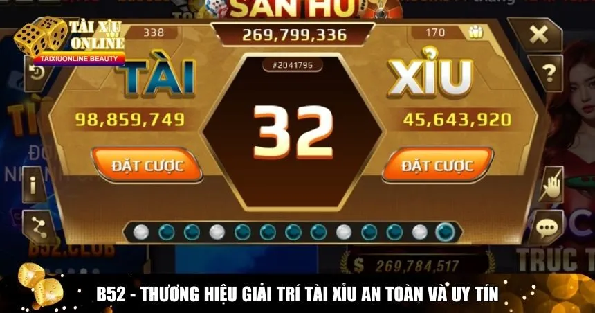 B52 - thương hiệu giải trí tài xỉu an toàn và uy tín