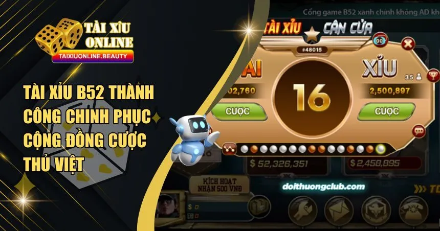 Tài Xỉu B52 Bom Tấn, Thu Hút Lượt Tải Ứng Dụng Khủng