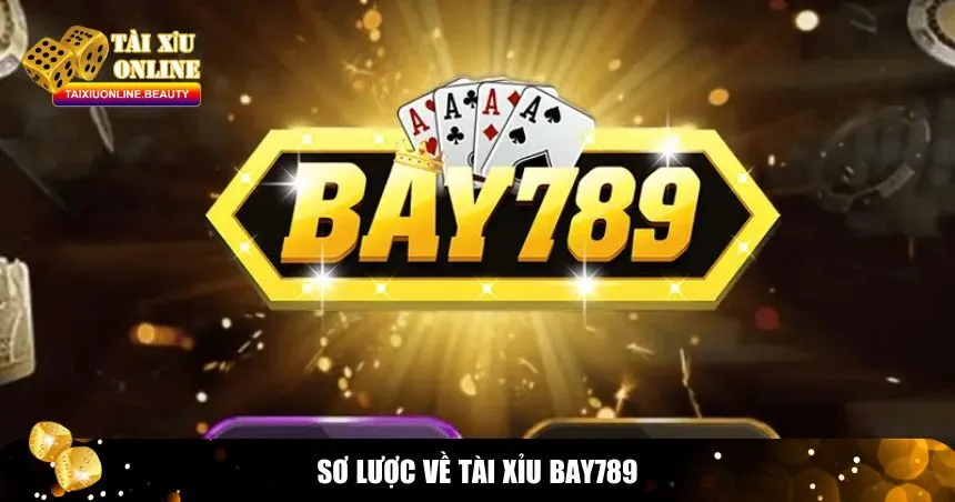 Nhà cái tài xỉu Bay789 danh tiếng