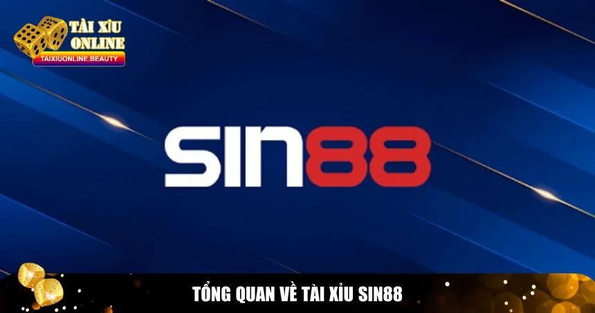 Nhà cái tài xỉu Sin88 đang hot